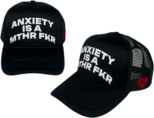 ANXIETY IS A MTHR FKR TRUCKER SNAP BACK