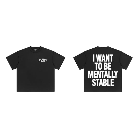 MENTALLY STABLE T-SHIRT