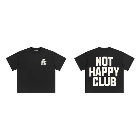 NOT HAPPY CLUB MONEY ONLY MATTERS T-SHIRT