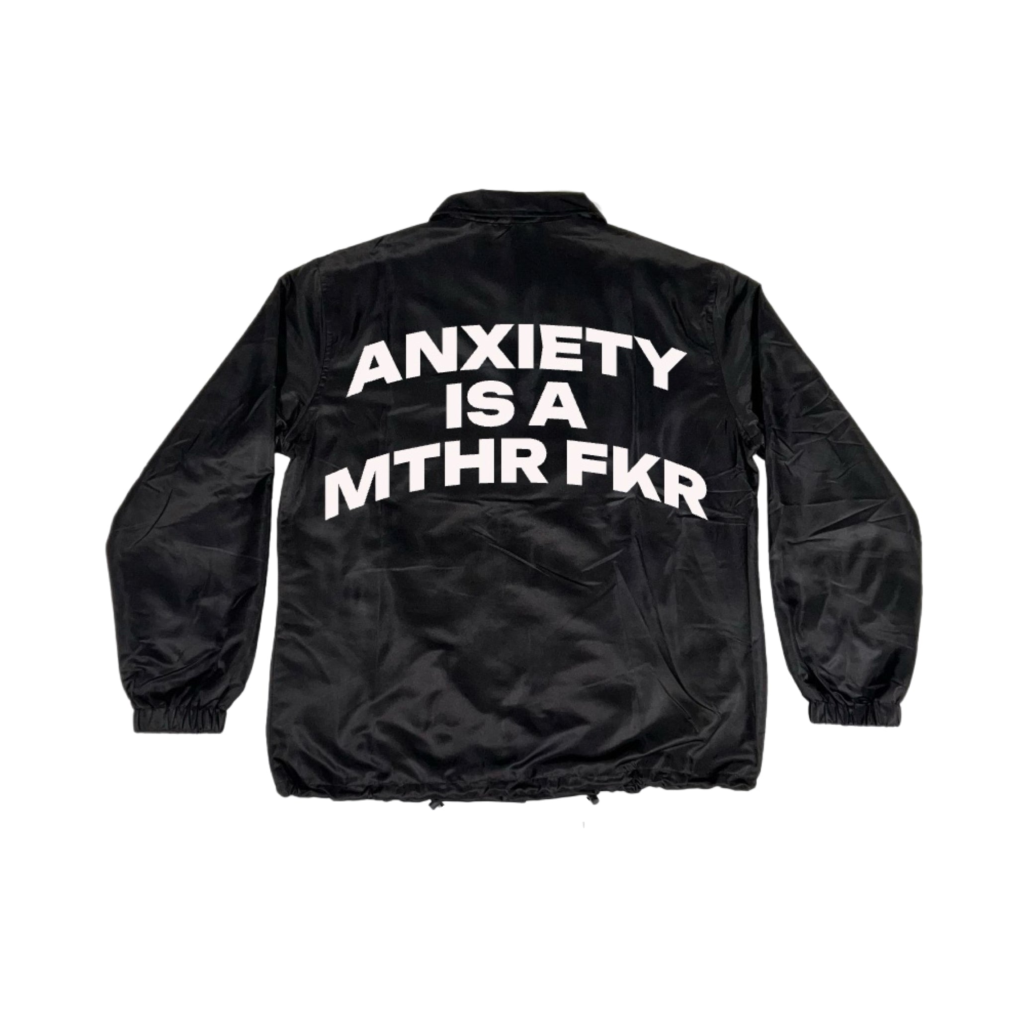 ANXIETY IS A MTHR FKR JACKET